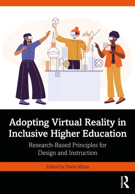 Adopting Virtual Reality in Inclusive Higher Education - Research-Based Principles for Design and Instruction