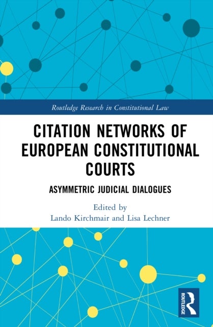 Citation Networks of European Constitutional Courts - Asymmetric Judicial Dialogues
