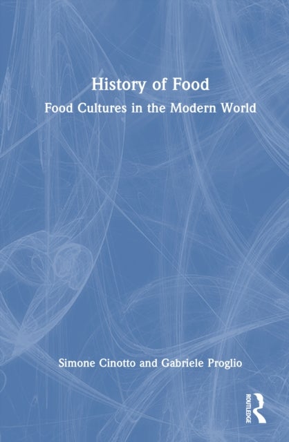 Food History - Cultures of Food in the Modern World