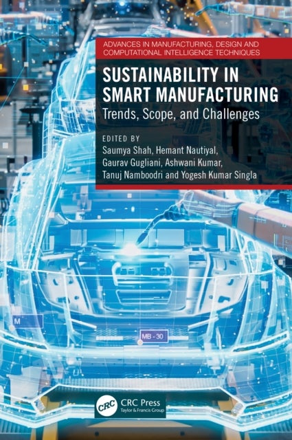 Sustainability in Smart Manufacturing - Trends, Scope, and Challenges