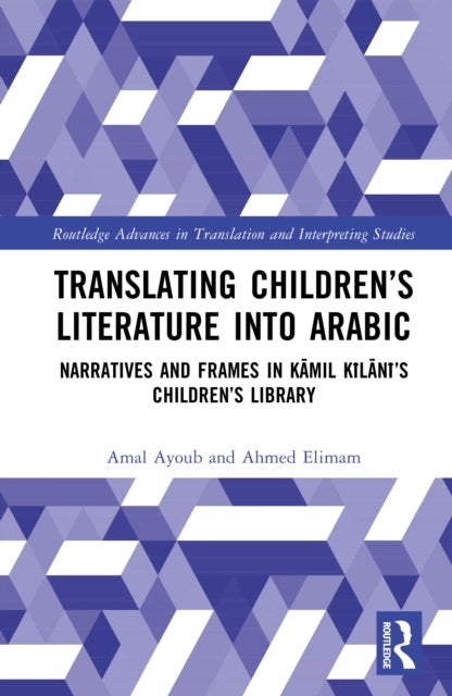 Translating Children’s Literature into Arabic - Narratives and Frames in Kamil Kilani’s Children’s Library