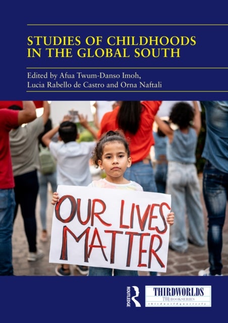 Studies of Childhoods in the Global South - Towards an Epistemic Turn in Transnational Childhood Research?