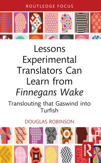 Lessons Experimental Translators Can Learn from Finnegans Wake - Translouting that Gaswind into Turfish