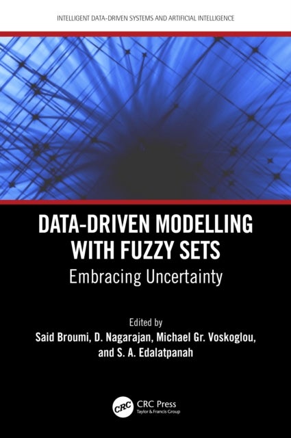 Data-Driven Modelling with Fuzzy Sets - Embracing Uncertainty