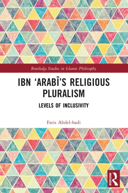 Ibn ‘Arabi’s Religious Pluralism