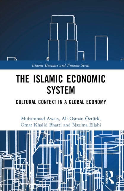 The Islamic Economic System - Cultural Context in a Global Economy