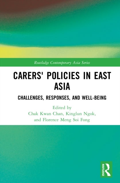 Carers' Policies in East Asia - Challenges, Responses and Well-being
