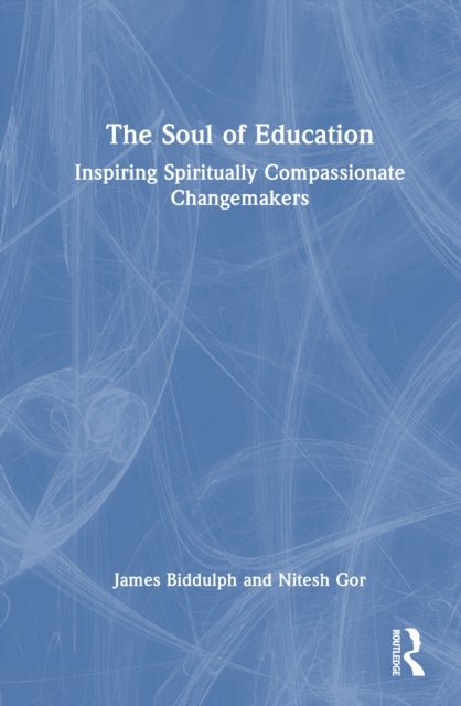 The Soul of Education - Inspiring Spiritually Compassionate Changemakers