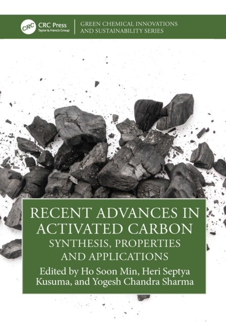 Recent Advances in Activated Carbon - Synthesis, Properties and Applications