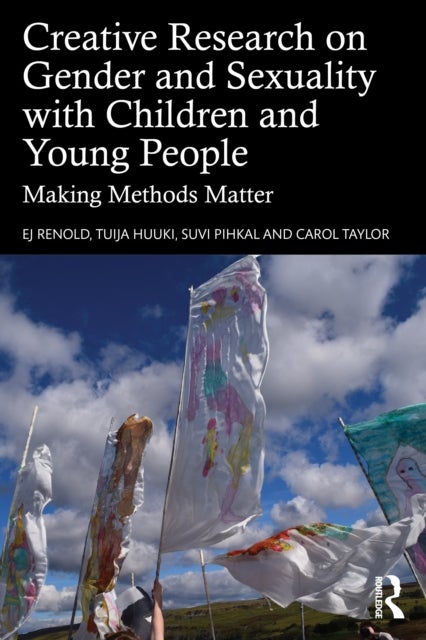 Creative Research on Gender and Sexuality with Children and Young People - Making Methods Matter