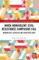When Nonviolent Civil Resistance Campaigns Fail