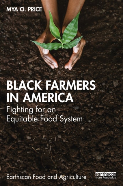 Black Farmers in America - Fighting for an Equitable Food System