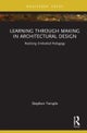 Learning through Making in Architectural Design