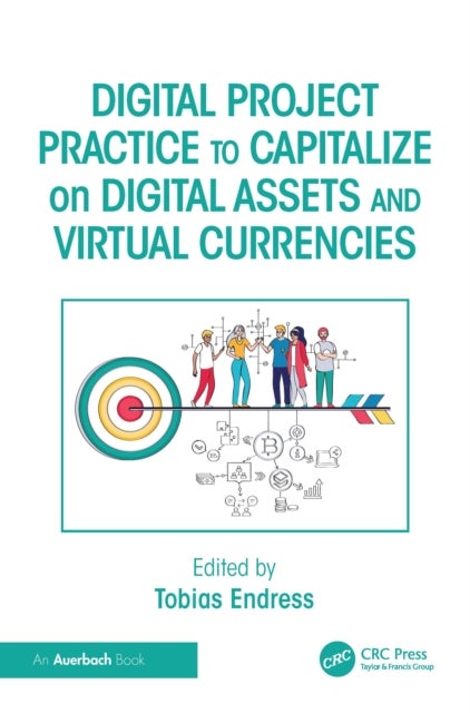 Digital Project Practice to Capitalize on Digital Assets and Virtual Currencies