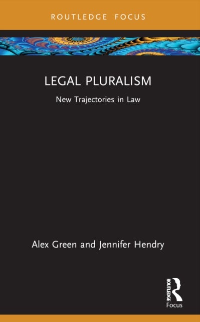 Legal Pluralism - New Trajectories in Law