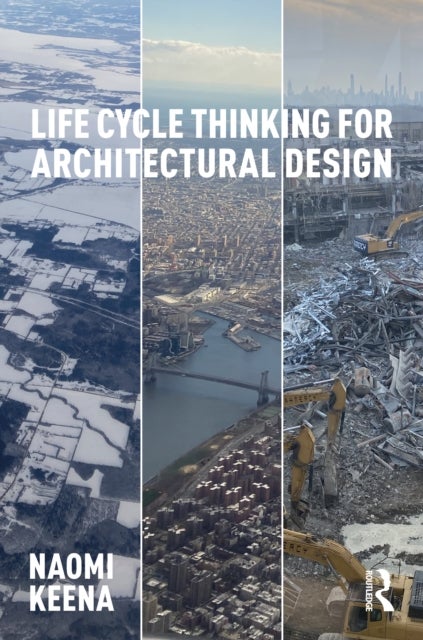 Life Cycle Thinking for Architectural Design