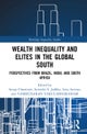 Wealth Inequality and Elites in the Global South