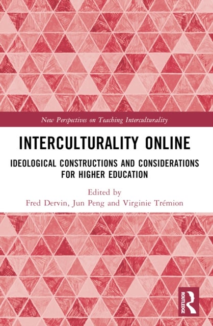 Interculturality Online - Ideological Constructions and Considerations for Higher Education