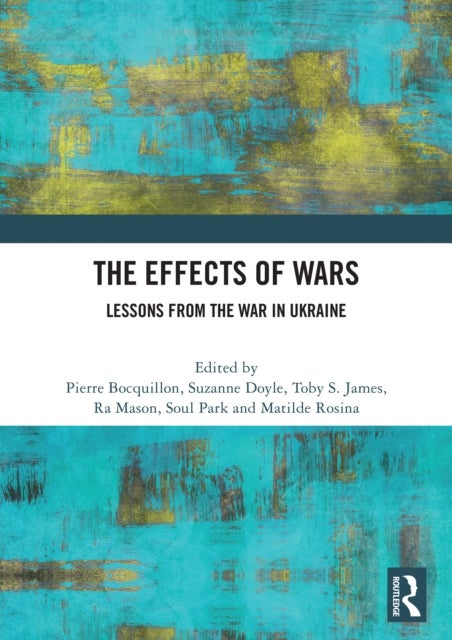 The Effects of Wars - Lessons from the War in Ukraine
