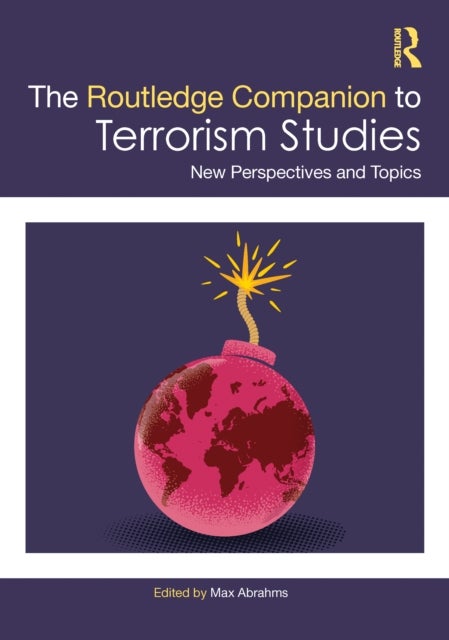 The Routledge Companion to Terrorism Studies - New Perspectives and Topics