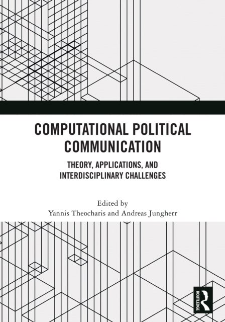 Computational Political Communication - Theory, Applications, and Interdisciplinary Challenges