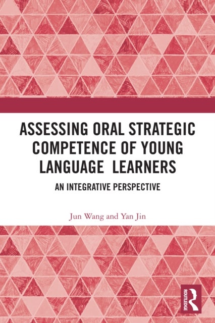 Assessing Oral Strategic Competence of Young Language Learners - An Integrative Perspective