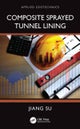 Composite Sprayed Tunnel Lining