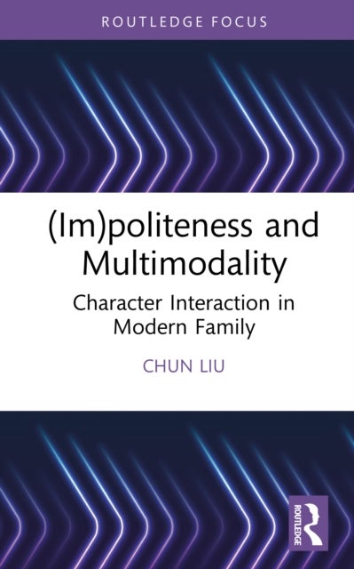 (Im)politeness and Multimodality - Character Interaction in Modern Family
