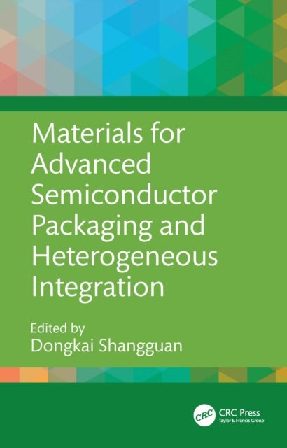 Materials for Advanced Semiconductor Packaging and Heterogeneous Integration