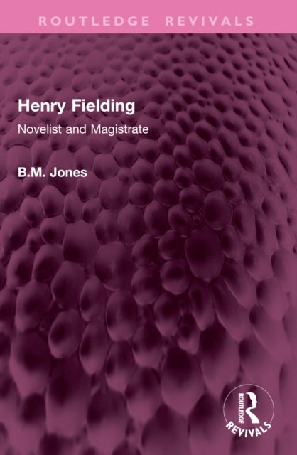 Henry Fielding - Novelist and Magistrate