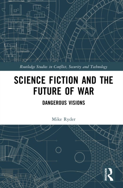 Science Fiction and the Future of War - Dangerous Visions
