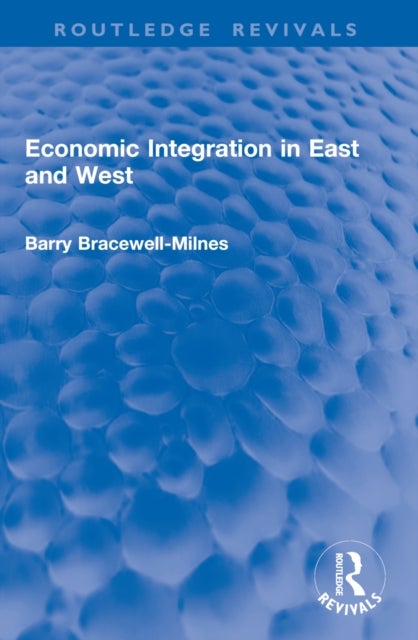 Economic Integration in East and West