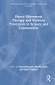 Dance/Movement Therapy and Violence Prevention in Schools and Communities