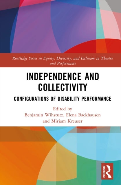 Independence and Collectivity - Configurations of Dis/ability Performance