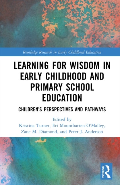 Learning for Wisdom in Early Childhood and Primary School Education