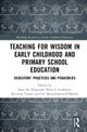 Teaching for Wisdom in Early Childhood and Primary School Education