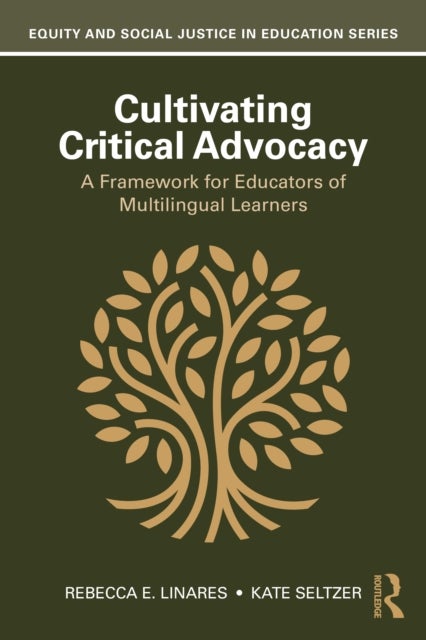 Cultivating Critical Advocacy - A Framework for Educators of Multilingual Learners