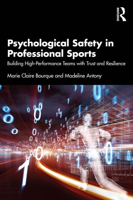 The Psychology of High-Performance Sports Organizations - Culture, Safety, and Leadership
