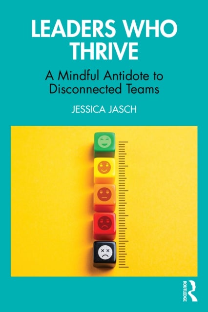 Leaders Who Thrive - A Mindful Antidote to Disconnected Teams