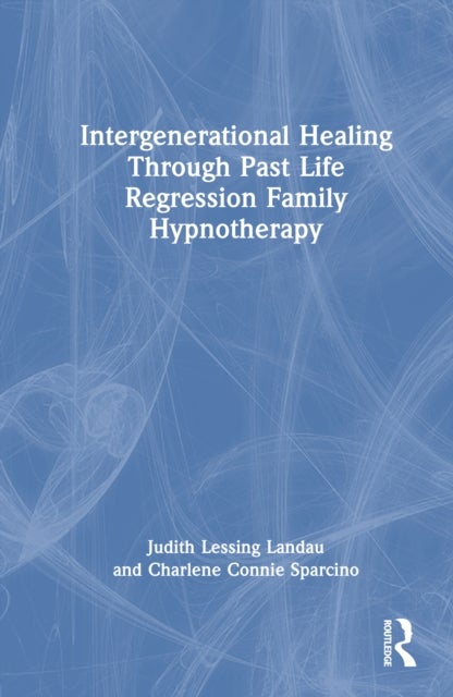 Intergenerational Healing Through Past Life Regression Family Hypnotherapy