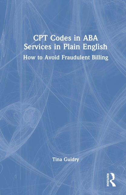 CPT Codes in ABA Services in Plain English - How to Avoid Fraudulent Billing