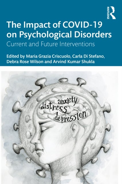The Impact of COVID-19 on Psychological Disorders - Current and Future Interventions
