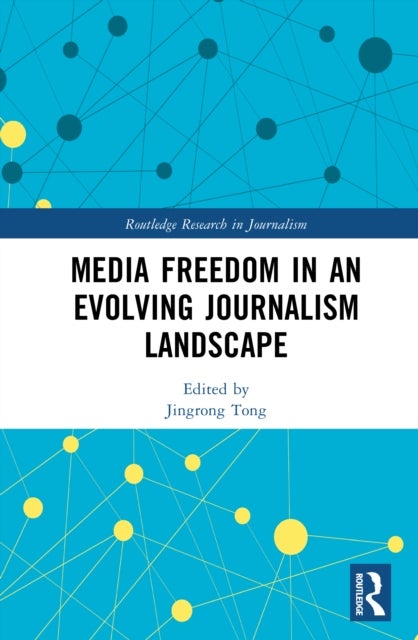 Media Freedom in an Evolving Journalism Landscape