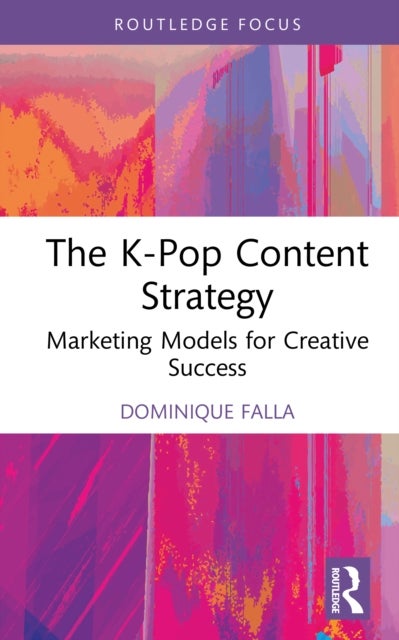The K-Pop Content Strategy - Marketing Models for Creative Success