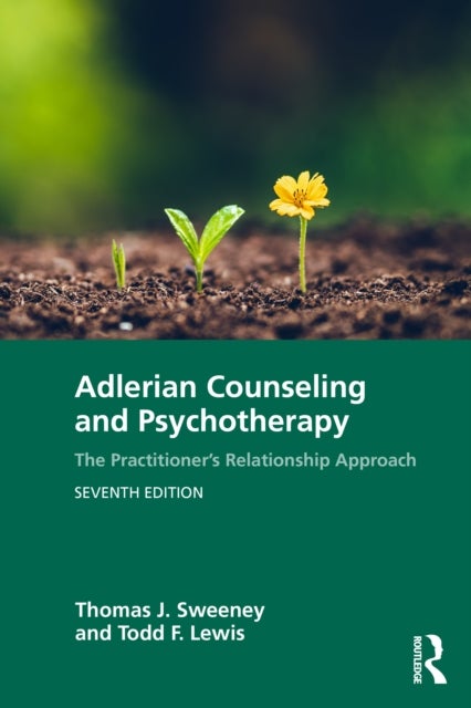 Adlerian Counseling and Psychotherapy - The Practitioner’s Relationship Approach