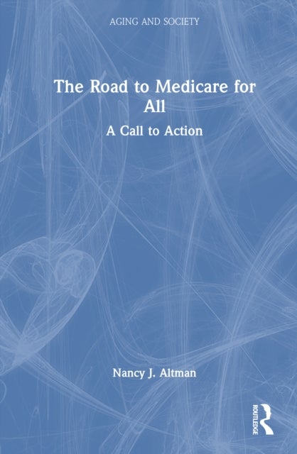 The Road to Medicare for All - A Call to Action
