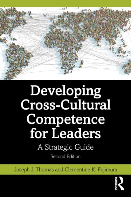 Developing Cross-Cultural Competence for Leaders - A Strategic Guide