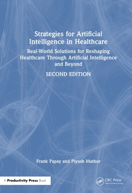 Strategies for Artificial Intelligence in Healthcare - Generative AI, Predictive Analytics, and the Future of Digital Medicine