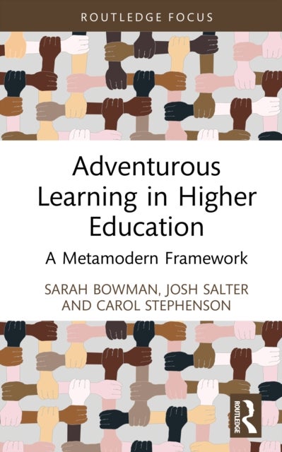 Adventurous Learning in Higher Education - A Metamodern Framework
