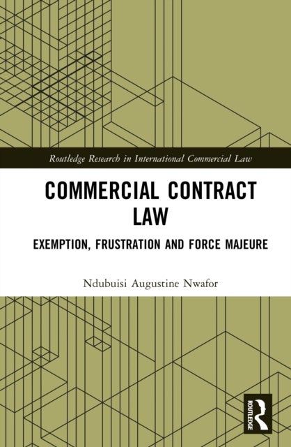 Commercial Contract Law - Exemption, Frustration, and Force Majeure